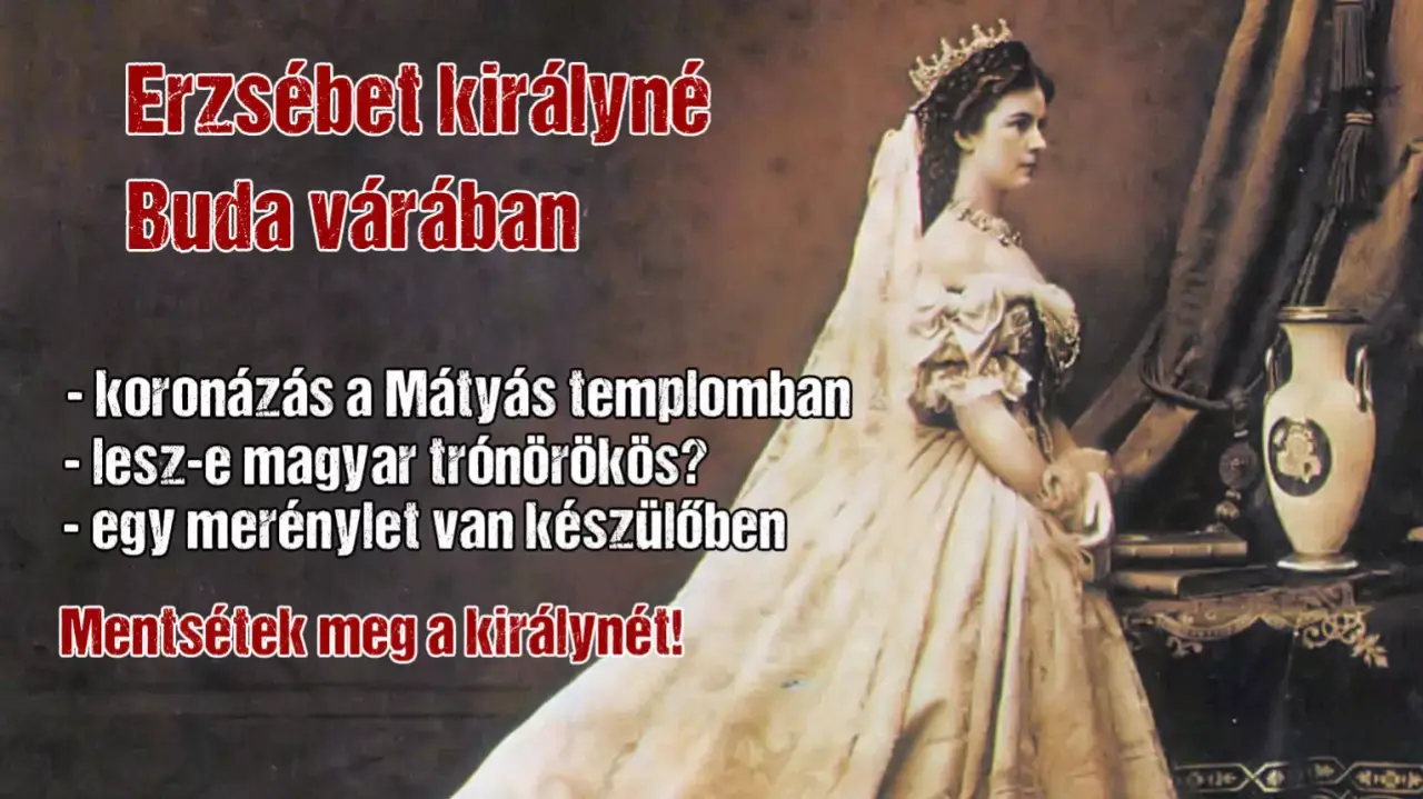 Városfelfedező játék a Várban:Mentsétek meg Erzsébet királynét!